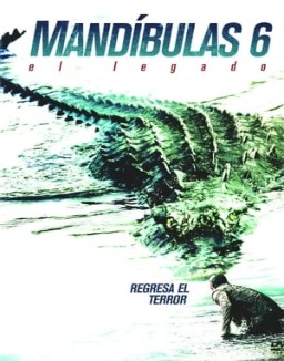 Mandíbulas 6: El legado