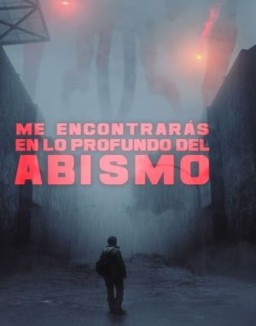 Me encontrarás en lo profundo del abismo